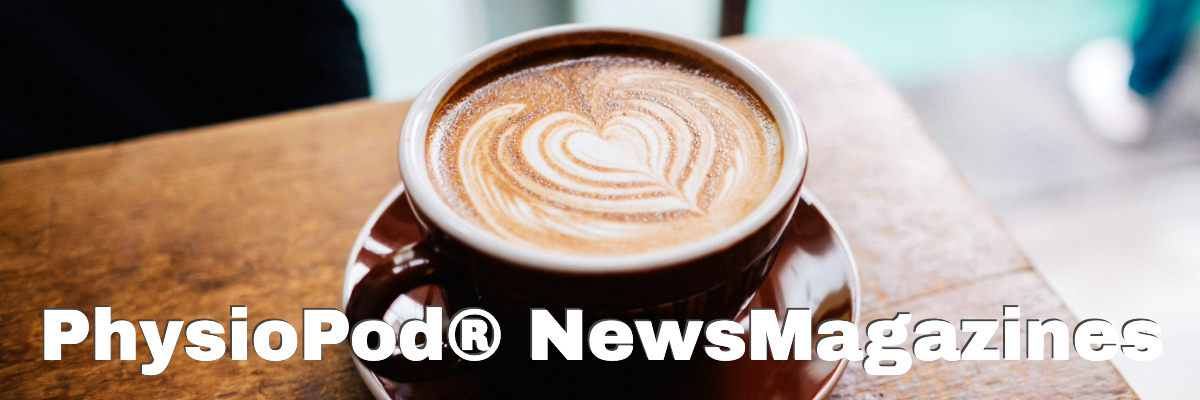 PhysioPod Newsmagazines header relaxing screen of coffee cup on table